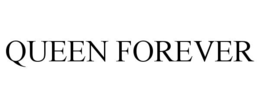 QUEEN FOREVER trademark