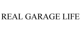 REAL GARAGE LIFE trademark