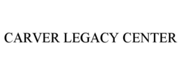 CARVER LEGACY CENTER trademark