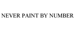 NEVER PAINT BY NUMBER trademark