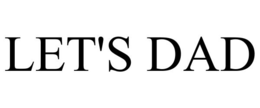 LET'S DAD trademark