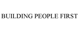 BUILDING PEOPLE FIRST trademark