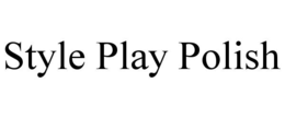 STYLE PLAY POLISH trademark