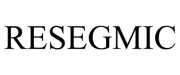 RESEGMIC trademark