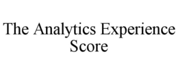 THE ANALYTICS EXPERIENCE SCORE trademark