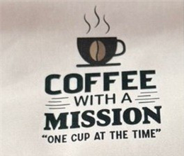 COFFEE WITH A MISSION "ONE CUP AT THE TIME" trademark