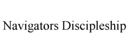 NAVIGATORS DISCIPLESHIP trademark