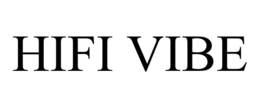 HIFI VIBE trademark