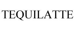 TEQUILATTE trademark