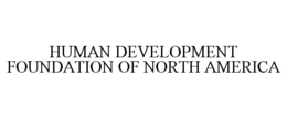 HUMAN DEVELOPMENT FOUNDATION OF NORTH AMERICA trademark