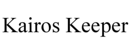 KAIROS KEEPER trademark