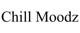 CHILL MOODZ trademark