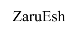 ZARUESH trademark