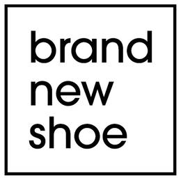 BRAND NEW SHOE trademark
