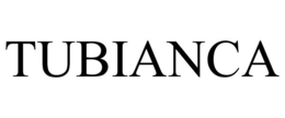 TUBIANCA trademark