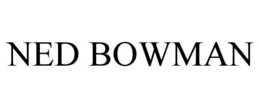 NED BOWMAN trademark
