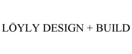 LÖYLY DESIGN + BUILD trademark