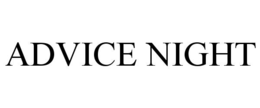 ADVICE NIGHT trademark