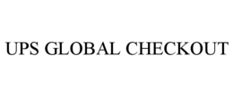 UPS GLOBAL CHECKOUT trademark
