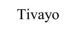TIVAYO trademark
