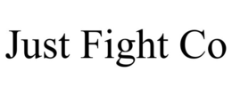 JUST FIGHT CO trademark