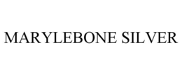MARYLEBONE SILVER trademark