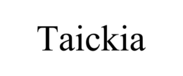 TAICKIA trademark