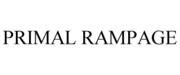 PRIMAL RAMPAGE trademark