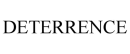 DETERRENCE trademark