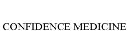 CONFIDENCE MEDICINE trademark