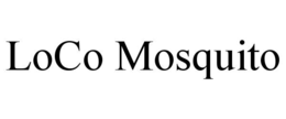 LOCO MOSQUITO trademark