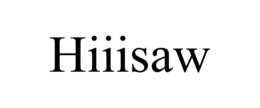 HIIISAW trademark