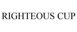 RIGHTEOUS CUP trademark