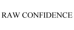RAW CONFIDENCE trademark