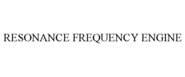 RESONANCE FREQUENCY ENGINE trademark