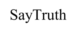 SAYTRUTH trademark