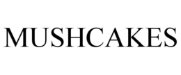 MUSHCAKES trademark