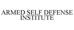 ARMED SELF DEFENSE INSTITUTE trademark