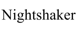 NIGHTSHAKER trademark