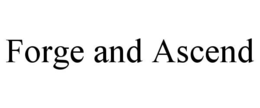 FORGE AND ASCEND trademark