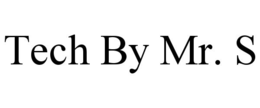 TECH BY MR. S trademark