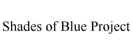 SHADES OF BLUE PROJECT trademark