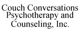 COUCH CONVERSATIONS PSYCHOTHERAPY AND COUNSELING, INC. trademark
