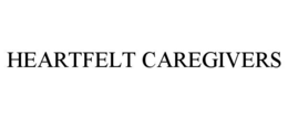 HEARTFELT CAREGIVERS trademark
