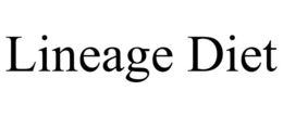 LINEAGE DIET trademark