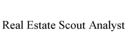 REAL ESTATE SCOUT ANALYST trademark