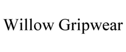 WILLOW GRIPWEAR trademark