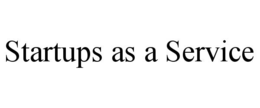 STARTUPS AS A SERVICE trademark