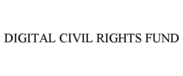 DIGITAL CIVIL RIGHTS FUND trademark