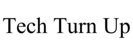TECH TURN UP trademark
